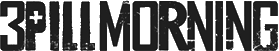 Click here for the official 3 Pill Morning website