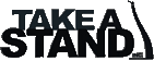 Click here for the official Take A Stand website