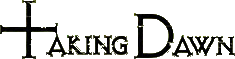Click here for the official Taking Dawn website