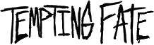 Click here for the official Tempting Fate website