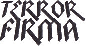 Click here for the official Terror Firma website