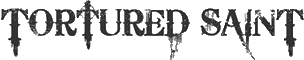 Click here for the official Tortured Saint website