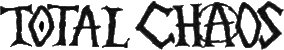 Click here for the official Total Chaos website