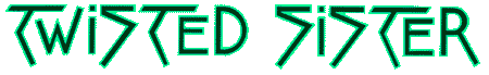Click here for the official Twisted Sister website