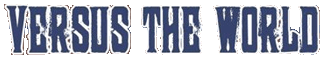 Click here for the official Versus the World website