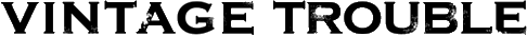 Click here for the official Vintage Trouble website