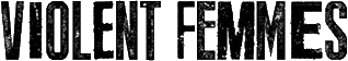 Click here for the official Violent Femmes website