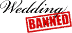 Click here for the official Wedding Banned website