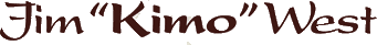 Click here for the official Jim "Kimo" West website