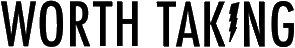Click here for the official Worth Taking website