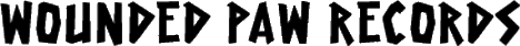 Click here for the official Wounded Paw Records website