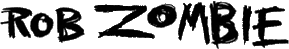 Click here for the official Rob Zombie website
